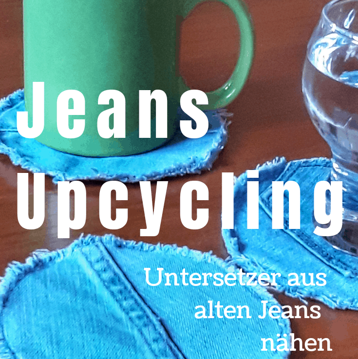 Upcycling-Idee: Untersetzer aus Jeans – Nähanleitung für Anfänger