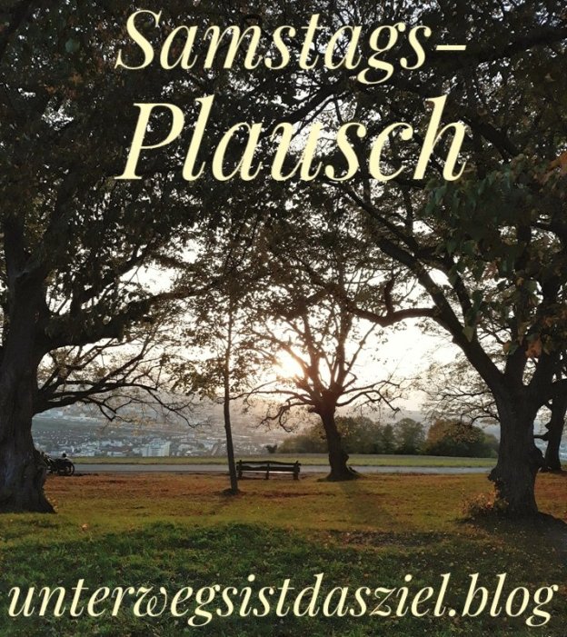 Samstagsplausch am 22. Oktober 22